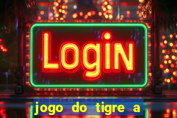 jogo do tigre a partir de 5 reais